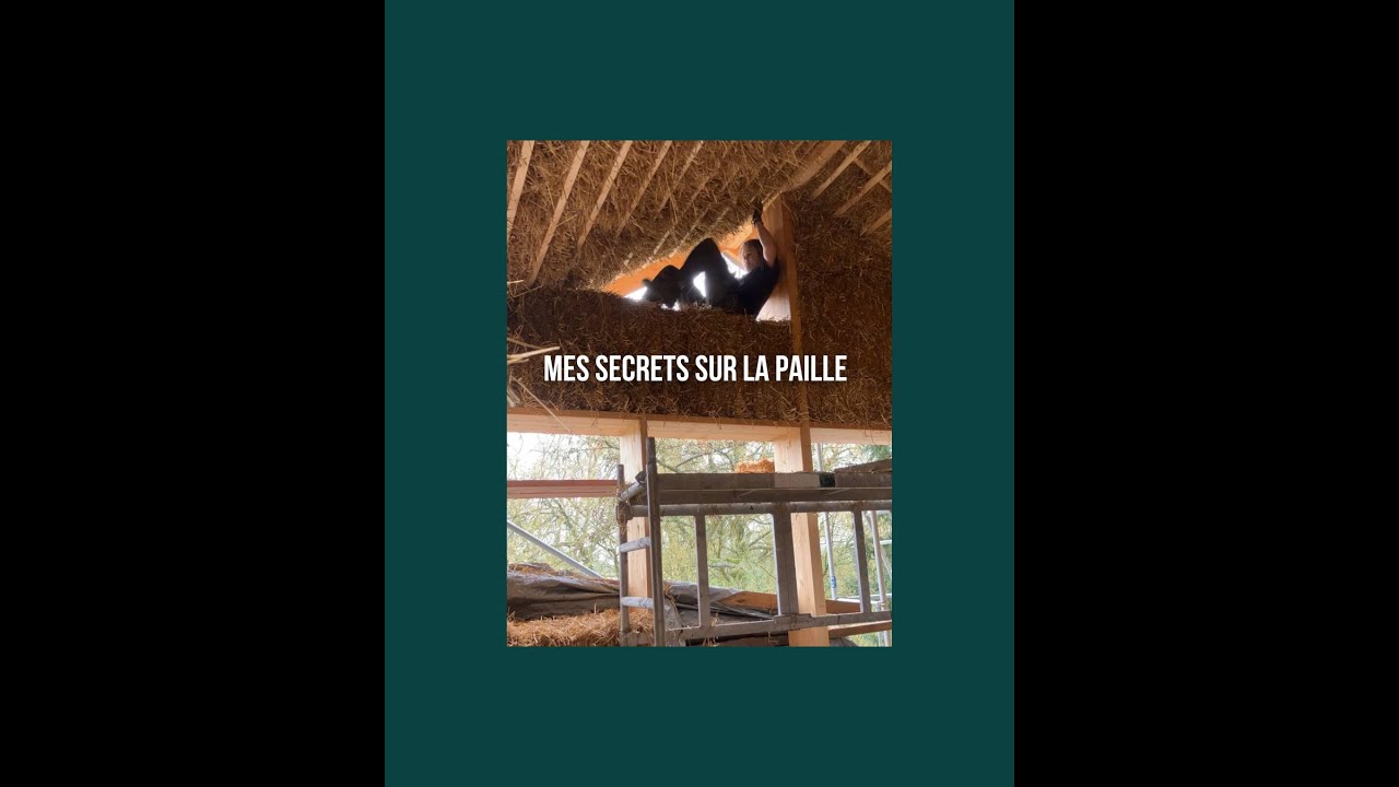 Vidéo : mes secrets sur la paille